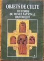 OBJETS DE CULTE DU FONDS DU MUSEE NATIONAL HISTORIQUE, TEOFANA MATAKIEVA-LIKOVA
